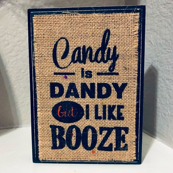 Candy is Dandy but I Like Booze Halloween Decor Sign - Picture 1 of 1